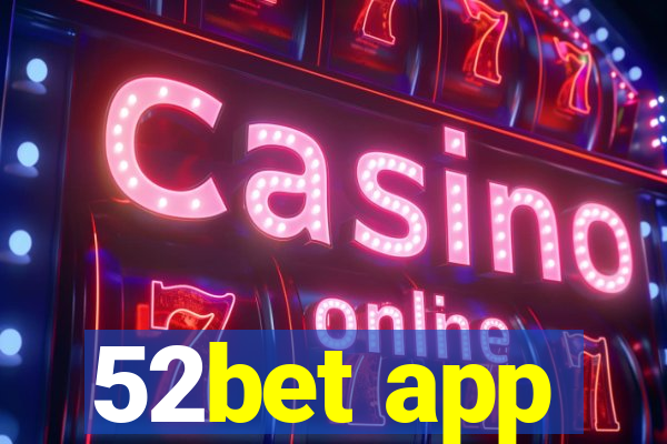 52bet app